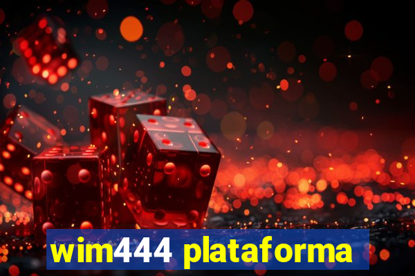 wim444 plataforma